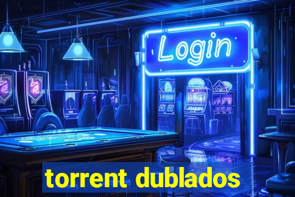 torrent dublados